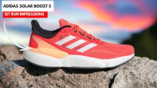 1ST RUN IMPRESSION  ADIDAS SOLAR BOOST 5 [upl. by Slaohcin]