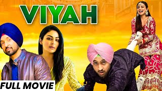 Viyah HD Video  Diljit Dosanjh New Movie  Neeru Bajwa  New Punjabi Movie 2024  Punjabi Movies [upl. by Eiznikcm]