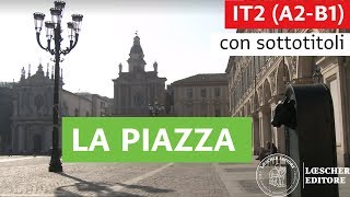 Italiano per stranieri  I luoghi della città la piazza con sottotitoli [upl. by Shara]