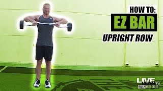 How To Do An EZ BAR UPRIGHT ROW  Exercise Demonstration Video and Guide [upl. by Donovan]