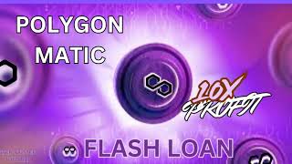 Flash Loan Matic 10000x Potential Hold and Earn MATIC You Cant Miss [upl. by Gulick]