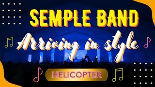 SEMPLE band Arriving in style [upl. by Brotherson]