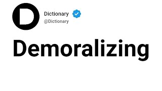 Demoralizing Meaning In English [upl. by Ariek748]