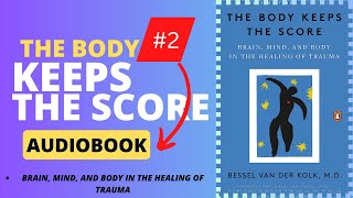 The Body Keeps the Score by Bessel van der Kolk  audiobook chapter 2 [upl. by Stead]