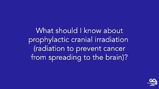 All About Prophylactic Cranial Radiation  Living Room Highlights [upl. by Orelia471]