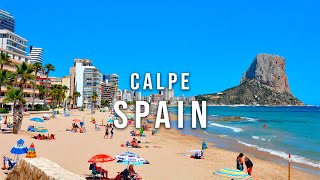 4K Calpe Spain  Full Tour 2022  Costa Blanca 2022 [upl. by Norbie307]