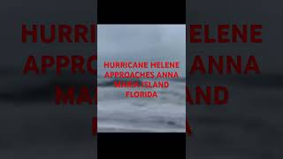 Hurricane Helene approaches Florida Anna Maria Island Bradenton Beach bankboyz hurricane [upl. by Vickey]