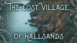 The Lost Fishing Village of Hallsands [upl. by Meriel246]