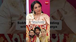 sobhitadhulipala on her wedding with nagachaitanya  I never felt like it was simple [upl. by Buiron]