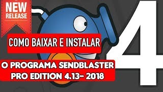 Como Baixar e instalar o Programa SENDBLASTER PRO EDITION 413 2018 [upl. by Norris]