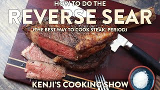 The Best Way to Cook Steak The Reverse Sear  Kenjis Cooking Show [upl. by Sallie]