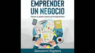 Emprender un negocio Paso a paso para principiantes  Audiolibro en español [upl. by Panthea]