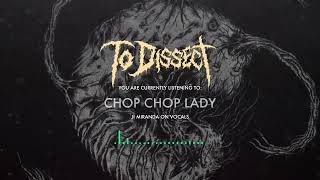 To Dissect  Chop Chop Lady Ji Miranda on Vocals Single 2024 [upl. by Avrom191]