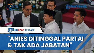 Sebut Nasib Anies Baswedan Remuk Pengamat Ditinggal Semua Partai Terancam Tak Punya Jabatan [upl. by Moreville]