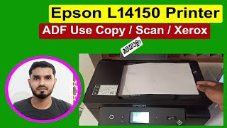 Epson L14150 Printer ADF Printing  Copy  Scan  Xerox II മലയാളം [upl. by Ylrak330]