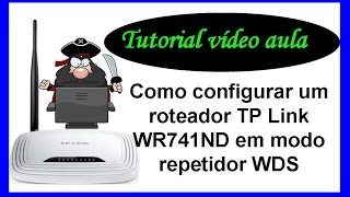 Como configurar um roteador TP Link WR741ND em modo repetidor WDS [upl. by Ynnattirb]