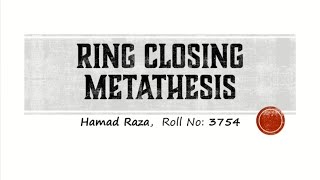 Metathesis amp Ring Closing Metathesis  Olefin Metathesis  Metathesis with examples [upl. by Anawot]