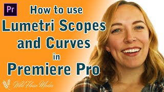 How to Use Lumetri Scopes and Curves in Premiere Pro [upl. by Greyson449]