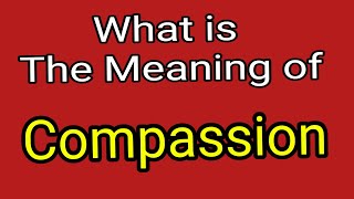 Meaning Of Compassion  Compassion  English Vocabulary  Most Common Words in English [upl. by Radec634]