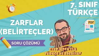 7 SINIF TÜRKÇE ZARFLAR  BELİRTEÇLER SORU ÇÖZÜMÜ [upl. by Haram]