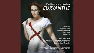 Euryanthe Act III Aria with Chorus – Zu ihm [upl. by Martijn]