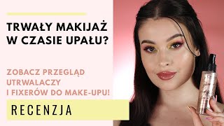 Utrwalacze do makijażu fixery i mgiełki TEST 🔝 [upl. by Rabiah82]