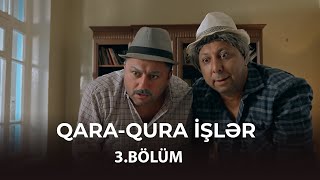 QaraQura İşlər  3Bölüm [upl. by Shandie871]