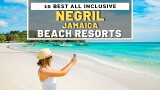 Top 10 Best Luxury Hotels amp All Inclusive Resorts in Negril Jamaica [upl. by Enomrej]