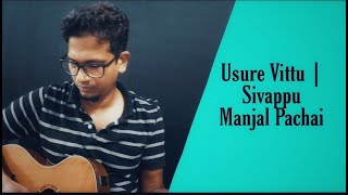 Usure Vittu  Sivappu Manjal Pachai  Part1  Siddhu Kumar  Isaac Thayil  Guitar Cover  live [upl. by Sices]