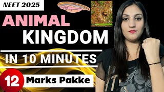 Animal kingdom in 10 minutes  12 Marks पक्के 🔥 Animal Kingdom class 11  NEET 2025  nishu sehgal [upl. by Marcos]