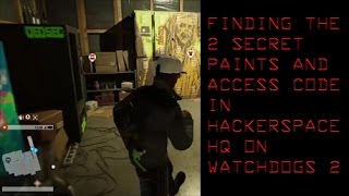 Watch Dogs 2  Getting the Access Code and 2 Secret paints in the Hackerspace HQ [upl. by Ansley778]