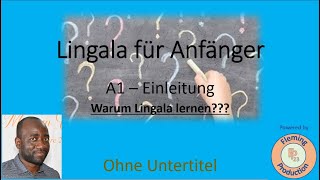 Lingala mit Fleming  A1  Einleitung Warum Lingala lernen  ohne Untertitel Lingala lernen [upl. by Ebbie]