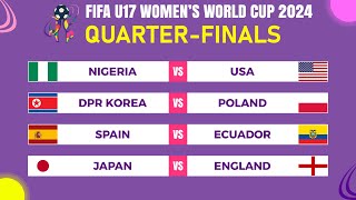 Quarterfinals Match Schedule  FIFA U17 Womens World Cup 2024 [upl. by Alusru]