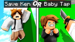 Save KEN or BABY TAP in Roblox [upl. by Schreib]