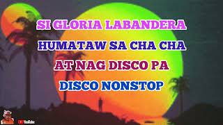 SI GLORIA LABANDERA HUMATAW SA CHACHA AT NAG DISCO PADISCO NONSTOP gtvmusic5196 [upl. by Heim]