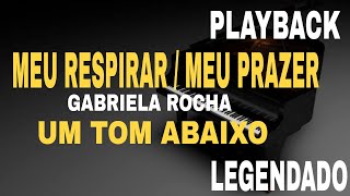 GABRIELA ROCHA  MEU RESPIRAR  MEU PRAZER  Playback Um Tom Abaixo [upl. by Rhyner296]