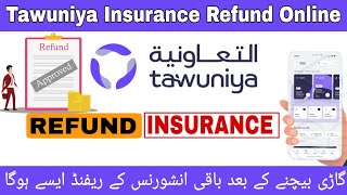 Tawuniya Car Insurance Refund  How To Refund Tawuniya Car Insurance  Tawuniya Insurance Refund [upl. by Ardeed]