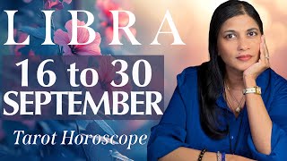 LIBRA Tarot reading from 16 to 30 September 2024 [upl. by Melodie]