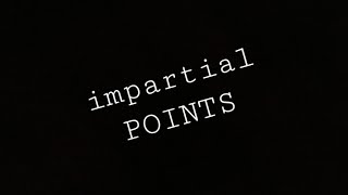 Welcome to Impartial Points [upl. by Nitz373]