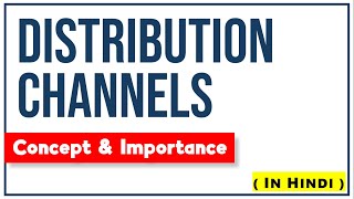 DISTRIBUTION CHANNELS IN HINDI  Concept Importance Types with Examples  Marketing Management ppt [upl. by Asoral768]