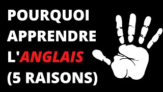 Pourquoi Apprendre LAnglais Est Important 5 Raisons [upl. by Brunn]