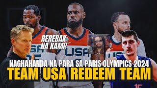 Ang LAKAS ng TEAM USA para sa 2024 PARIS OLYMPICS  REDEEM TEAM 20  LeBron Steph KD Kawhi [upl. by Ettie203]