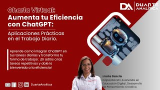 Charla Virtual  Aumenta tu Eficiencia con ChatGPT [upl. by Rockwell330]