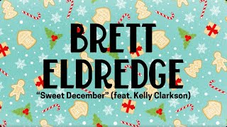 Brett Eldredge  Sweet December feat Kelly Clarkson Official Audio Video [upl. by Blisse692]