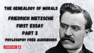 2 The Genealogy of Morals by Friedrich Nietzsche  First Essay  Part 2 [upl. by Idelson]