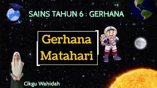 SAINS TAHUN 6  GERHANA Gerhana Matahari [upl. by Aeriel]