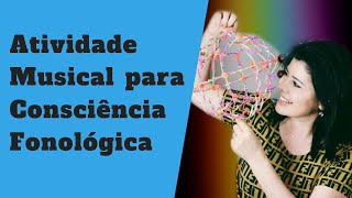 COMO ESTIMULAR A CONSCIÊNCIA FONOLÓGICA COM MÚSICA  RÔ ANDRADE [upl. by Arhsub]