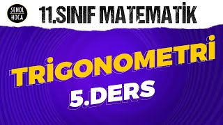 11 SINIF TRİGONOMETRİ 5 DERS [upl. by Appolonia457]