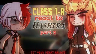 🔥 Class 1A React to HASHIRA🔥 part 23 Rengoku Mui Giyuu MHA amp Kny [upl. by Kreg464]