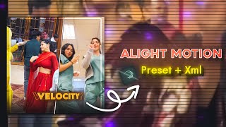 Velocity Edit  Ae Inspired Alight Motion Edit  Free PresetXML [upl. by Serra]